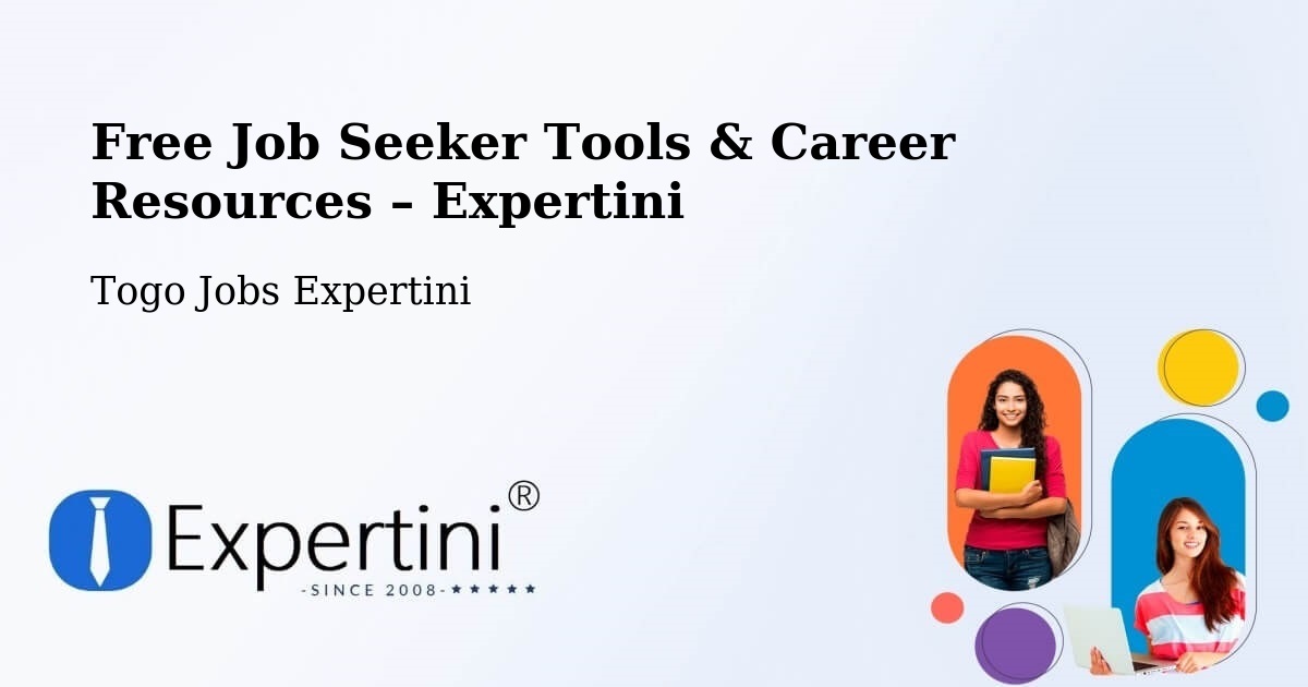 Free Job Seeker Tools & Career Resources – Togo - Togo Jobs Expertini