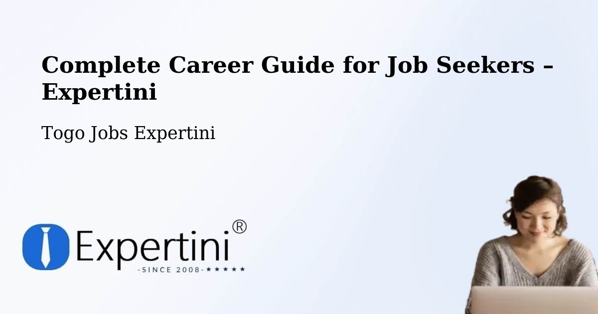 Career Guide for Job Seekers – Togo - Togo Jobs Expertini