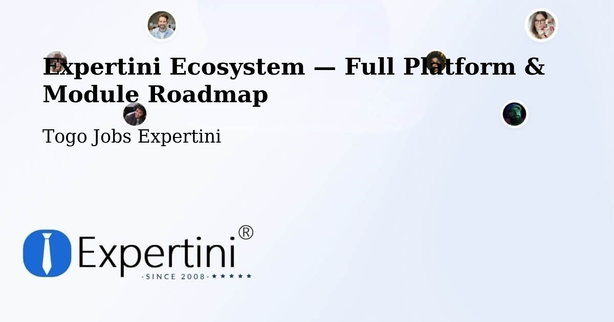 Expertini Ecosystem — Full Platform & Module Roadmap – Togo