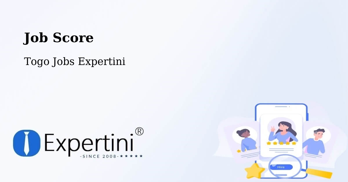 Job Score & Job Description Score Tool – Togo - Togo Jobs Expertini