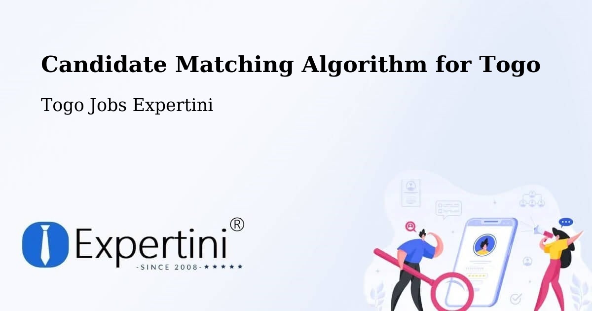 Candidate Matching Algorithm for Togo - Togo Jobs Expertini