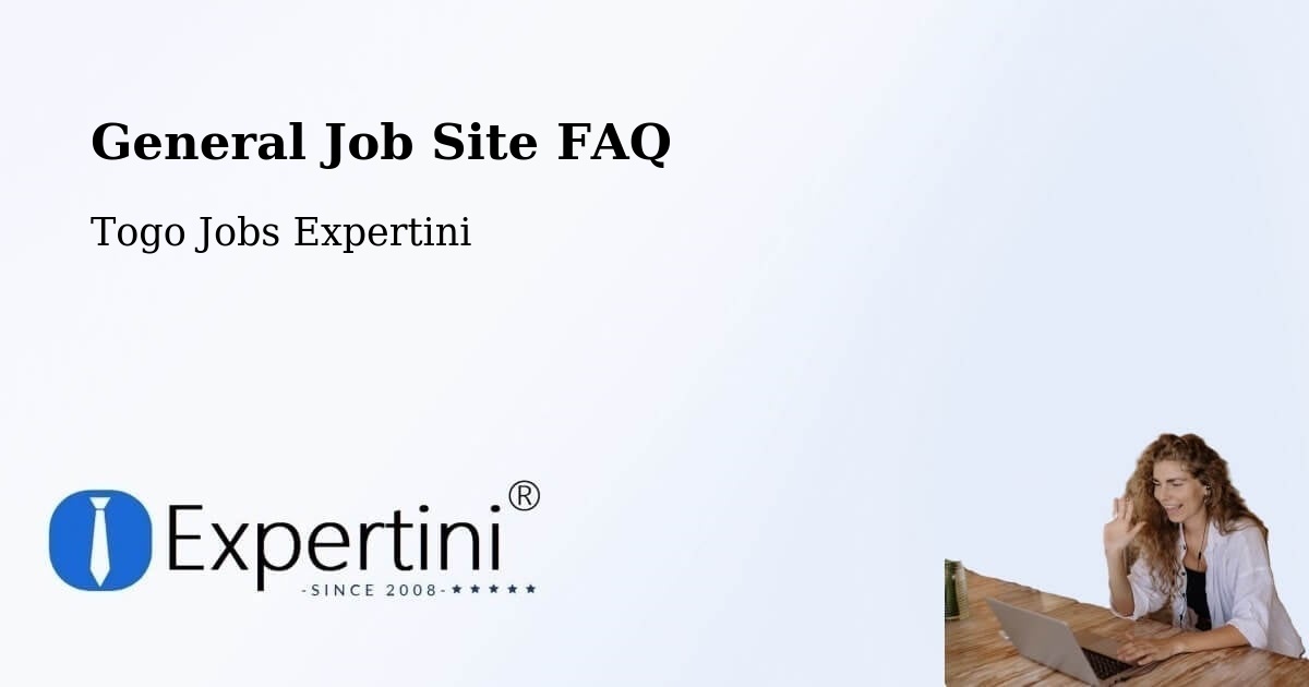 General Job Site FAQ - Togo Jobs Expertini