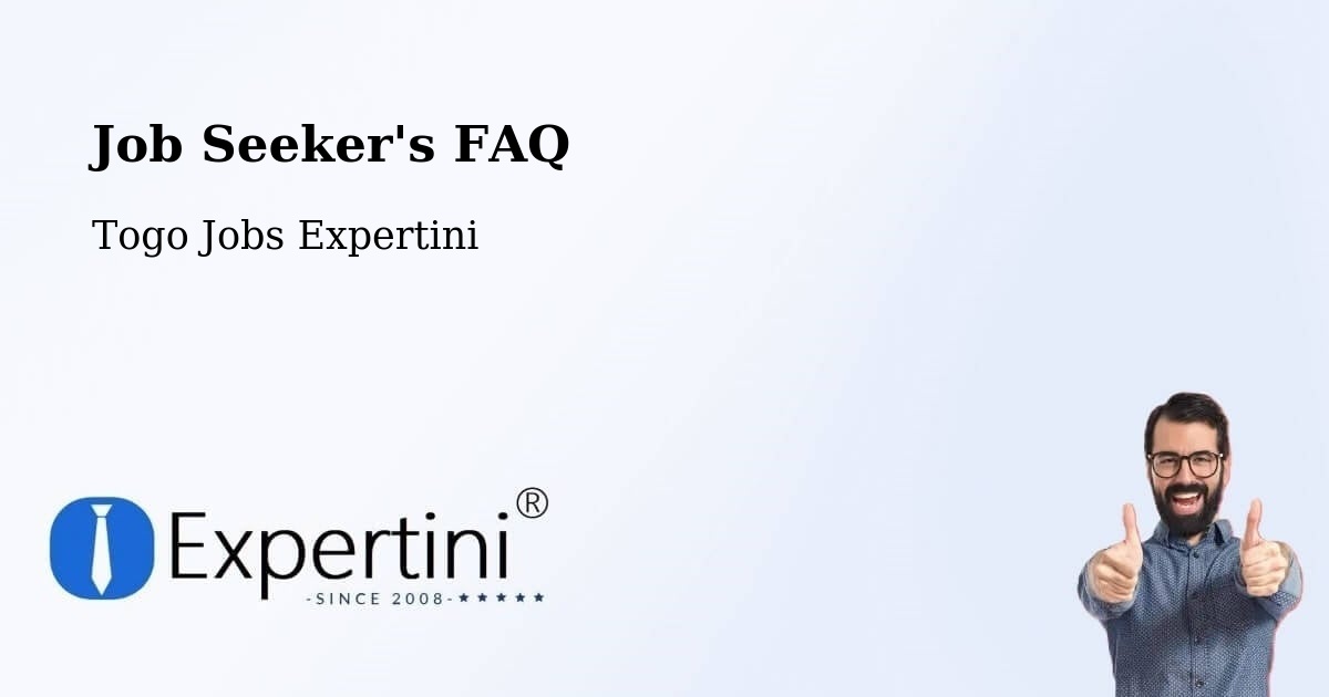Job Seeker's FAQ - Togo Jobs Expertini