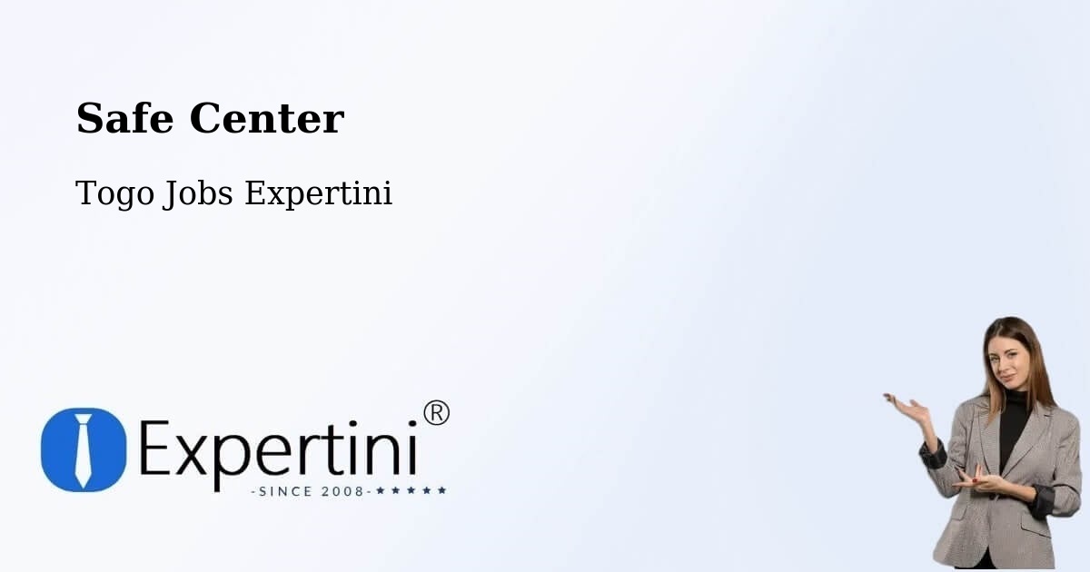 Safe Center - Togo Jobs Expertini
