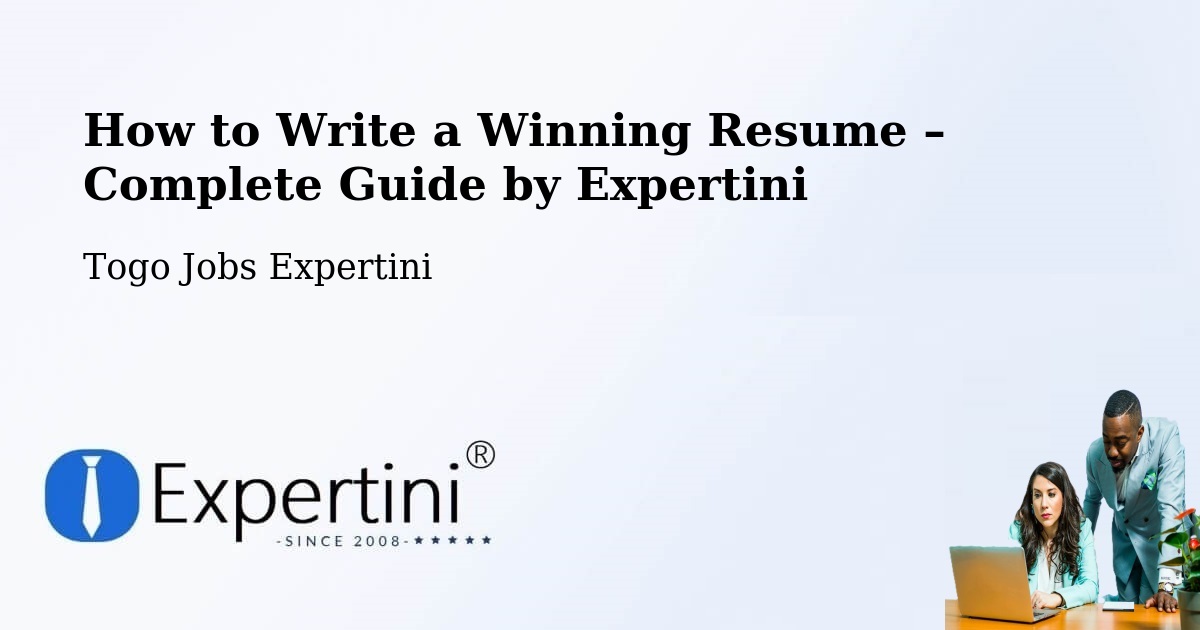 Resume Writing Guide for Job Seekers – Togo - Togo Jobs Expertini