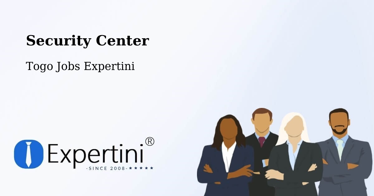Security & Compliance – Togo - Togo Jobs Expertini